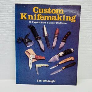 Custom Knifemaking: 10 Projects from a Master Craftsman Paperback – Oct. 1 1985